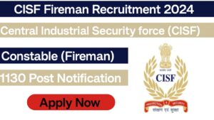 CISF Constable Fireman Recruitment 2024