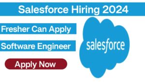 Salesforce Freshers Hiring 2024