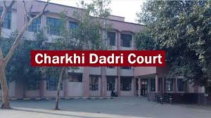 Charkhi Dadri Court-Vacancy 2024